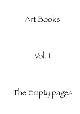 The empty pages: Art Books volume 1 - Books, Art