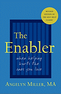 The Enabler: When Helping Hurts the Ones You Love