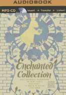 The Enchanted Collection: Alice's Adventures in Wonderland, the Secret Garden, Black Beauty, the Wind in the Willows, Little Women