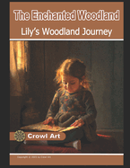 The Enchanted Woodland: Lily's Woodland Journey