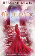 The Enchanting: A Wonderland Adventure