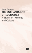 The Enchantment of Sociology: A Study of Theology and Culture