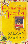 The Enchantress of Florence - Rushdie, Salman