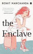 The Enclave: A Sharp and Hilarious Portrait of Womanhood in India