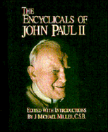 The Encyclicals of John Paul II - Catholic Church, and Miller, J Michael (Editor)