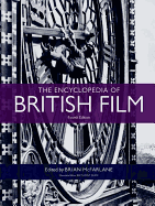 The Encyclopedia of British Film: Fourth Edition