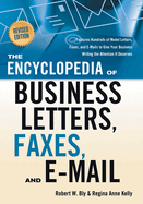 The Encyclopedia of Business Letters, Faxes, and E-Mail, Revised Edition: Features Hundreds of Model Letters, Faxes, and E-Mails to Give Your Business Writing the Attention It Deserves