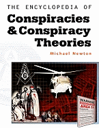 The Encyclopedia of Conspiracies and Conspiracy Theories - Newton, Michael