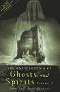 The Encyclopedia of Ghosts and Spirits - Spencer, John, and Spencer, Anne
