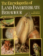 The Encyclopedia of Land Invertebrate Behaviour - Preston-Mafham, Rod, and Preston-Mafham, Ken