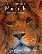 The Encyclopedia of Mammals - MacDonald, David (Editor)