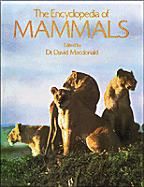 The Encyclopedia of Mammals - Macdonald, David W (Editor)