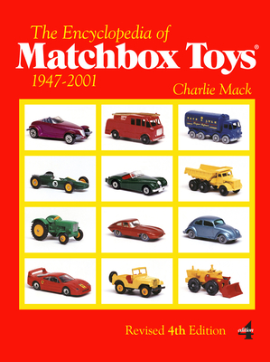 The Encyclopedia of Matchbox Toys: 1947-2001 - Mack, Charlie