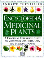 The Encyclopedia of Medicinal Plants - Chevallier, Andrew