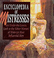 The Encyclopedia of Mistresses