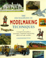 The Encyclopedia of Model-making Techniques - Payne, Christopher