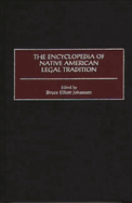 The Encyclopedia of Native American Legal Tradition