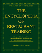The Encyclopedia of Restaurant Training: A Complete Ready-To-Use Training Program for All Positions in the Food Service Industry with Companion CD-ROM