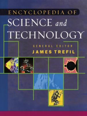The Encyclopedia of Science and Technology - Trefil, James (Editor)