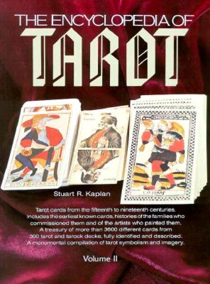 The Encyclopedia of Tarot, Volume II - Kaplan, Stuart R