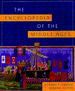 The Encyclopedia of the Middle Ages - Cantor, Norman F (Editor), and Rabinowitz, Harold (Editor)