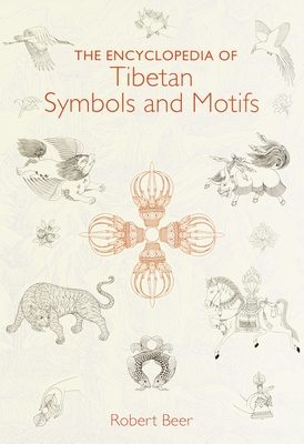 The Encyclopedia of Tibetan Symbols and Motifs - Beer, Robert