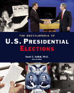 The Encyclopedia of U.S. Presidential Elections