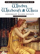 The Encyclopedia of Witches, Witchcraft and Wicca