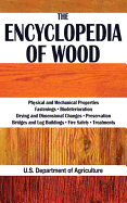 The Encyclopedia of Wood - U S Dept of Agriculture