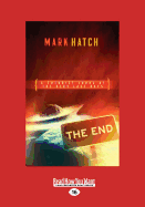 The End: A Futurist's Guide to the Very Last Days