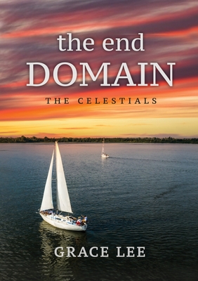 The End Domain the Celestials - Lee, Grace