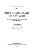 The End of an Age of Optimism: Medical Science in Retrospect and Prospect - Dollery, Colin, Sir