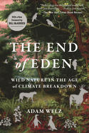 The End of Eden: Wild Nature in the Age of Climate Breakdown