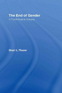 The End of Gender: A Psychological Autopsy