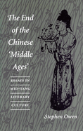 The End of the Chinese 'middle Ages': Essays in Mid-Tang Literary Culture