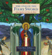 The End of the Fiery Sword: Adam & Eve and Jesus & Mary