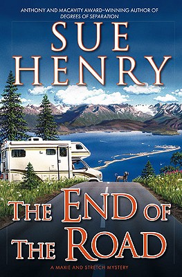 The End of the Road: A Maxie and Stretch Mystery - Henry, Sue