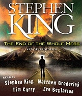 The End of the Whole Mess: And Other Stories
