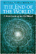 The End of the World?: A New Look at an Old Belief - Stackhouse, Reginald, Reverend, PH.D.