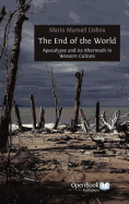 The End of the World: Apocalypse and Its Aftermath in Western Culture