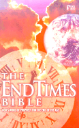 The End Times Bible: God's Word of Prophecy