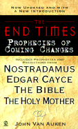 The End Times: Prophecies of Coming Changes