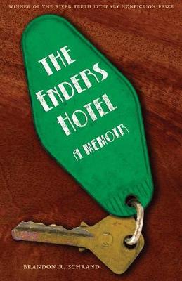 The Enders Hotel: A Memoir - Schrand, Brandon R