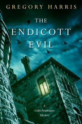 The Endicott Evil - Harris, Gregory