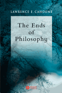 The Ends of Philosophy: Pragmatism, Foundationalism and Postmodernism