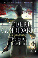 The Ends of the Earth: (The Wide World - James Maxted 3)