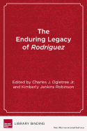 The Enduring Legacy of Rodriguez: Creating New Pathways to Equal Educational Opportunity