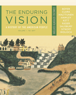 The Enduring Vision: A History of the American People, Volume I: To 1877, Concise