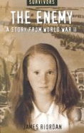 The Enemy: A Story from World War Two - Riordan, James