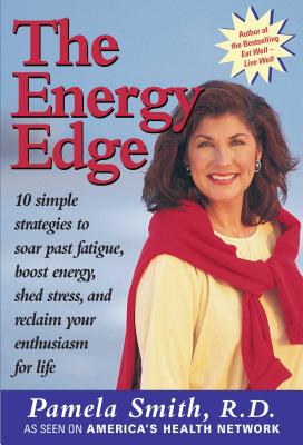 The Energy Edge - Smith, Pamela M, R.D.